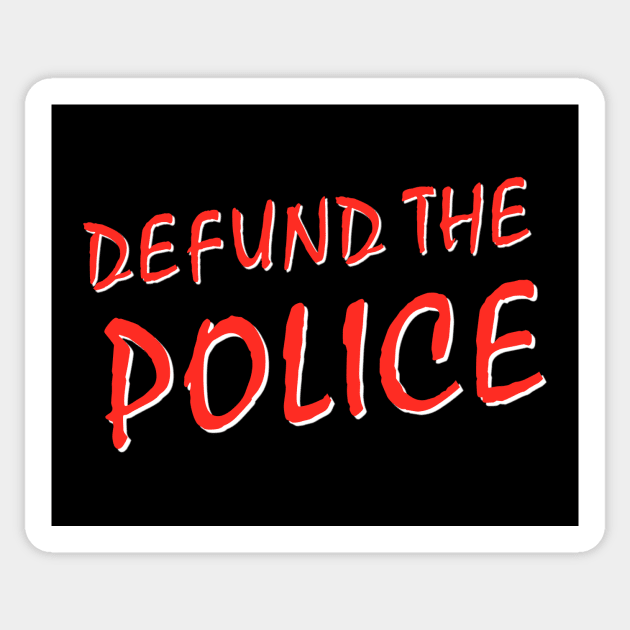 Defund The Police Sticker by Some More News